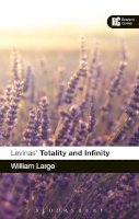 Dr William  Large - Levinas´ ´Totality and Infinity´: A Reader´s Guide - 9781472524393 - V9781472524393