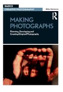 Mike Simmons - Making Photographs: Planning, Developing and Creating Original Photography - 9781472530370 - V9781472530370
