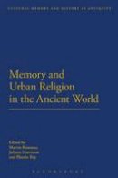  - Memory and Urban Religion in the Ancient World - 9781472530530 - V9781472530530