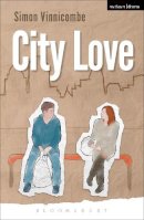 Simon Vinnicombe - City Love (Modern Plays) - 9781472534026 - V9781472534026