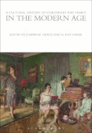 Joseph M Hawes - A Cultural History of Childhood and Family in the Modern Age - 9781472554727 - V9781472554727