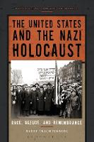 Barry Trachtenberg - The United States and the Nazi Holocaust: Race, Refuge, and Remembrance - 9781472567185 - V9781472567185