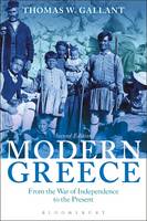 Thomas W. Gallant - Modern Greece: From the War of Independence to the Present - 9781472567567 - V9781472567567