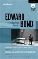 David Tuaillon - Edward Bond: The Playwright Speaks - 9781472570062 - V9781472570062