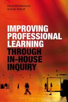 Middlewood, David, Abbott, Ian - Improving Professional Learning through In-house Inquiry - 9781472570826 - V9781472570826