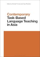 Thomas, Michael - Contemporary Task-Based Language Teaching in Asia (Contemporary Studies in Linguistics) - 9781472572219 - V9781472572219