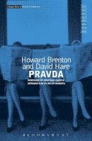 Brenton, Howard, Hare, David - Pravda (Modern Classics) - 9781472574770 - V9781472574770