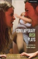 Patrick Lonergan - Contemporary Irish Plays: Freefall; Forgotten; Drum Belly; Planet Belfast; Desolate Heaven; The Boys of Foley Street (Play Anthologies) - 9781472576682 - V9781472576682