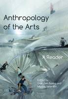 Gretchen Bakke - Anthropology of the Arts: A Reader - 9781472585929 - V9781472585929