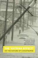M Et Al Levine - The  Katrina Effect : On the Nature of Catastrophe - 9781472595171 - V9781472595171