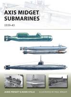 Jamie Prenatt - Axis Midget Submarines: 1939-45 - 9781472801227 - V9781472801227