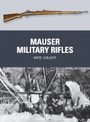 Neil Grant - Mauser Military Rifles - 9781472805942 - V9781472805942