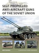 Mike Guardia - Self-Propelled Anti-Aircraft Guns of the Soviet Union - 9781472806222 - V9781472806222