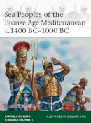 D'Amato, Raffaele, Salimbeti, Andrea - Sea Peoples of the Bronze Age Mediterranean c.1400 BC-1000 BC (Elite) - 9781472806819 - V9781472806819