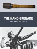Gordon L. Rottman - The Hand Grenade - 9781472807342 - V9781472807342