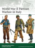 Pier Battistelli - World War II Partisan Warfare in Italy (Elite) - 9781472808936 - V9781472808936