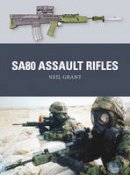 Neil Grant - SA80 Assault Rifles - 9781472811042 - V9781472811042