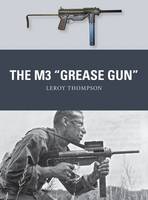 Leroy Thompson - The M3  Grease Gun - 9781472811073 - V9781472811073