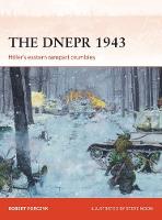 Robert Forczyk - The Dnepr 1943: Hitler´s eastern rampart crumbles - 9781472812377 - V9781472812377