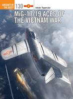Istvan Toperczer - MiG-17/19 Aces of the Vietnam War - 9781472812551 - V9781472812551