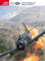 Rick Burgess - AD Skyraider Units of the Korean War - 9781472812643 - V9781472812643