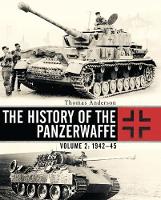 Thomas Anderson - The History of the Panzerwaffe: Volume 2: 1942-45 - 9781472814487 - V9781472814487