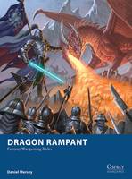 Daniel Mersey - Dragon Rampant: Fantasy Wargaming Rules - 9781472815712 - V9781472815712