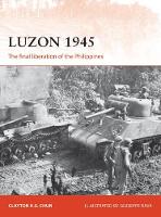 Clayton Chun - Luzon 1945: The final liberation of the Philippines - 9781472816283 - V9781472816283