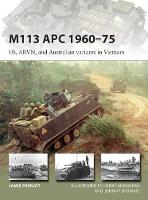 Jamie Prenatt - M113 APC 1960-75: US, ARVN, and Australian variants in Vietnam - 9781472817464 - V9781472817464