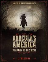 Ru-Mor (Illust.) - Dracula´s America: Shadows of the West: A Wargame - 9781472817778 - V9781472817778