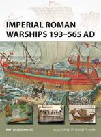 D'Amato, Raffaele - Imperial Roman Warships 193-565 AD (New Vanguard) - 9781472818263 - V9781472818263