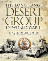 Mortimer, Gavin - The Long Range Desert Group in World War II - 9781472819338 - V9781472819338