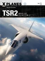 Andrew Brookes - TSR2: Britain´s lost Cold War strike jet - 9781472822482 - V9781472822482