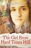 Emma Barnes - The Girl from Hard Times Hill - 9781472904430 - V9781472904430