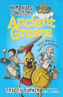 Tracey Turner - Hard Nuts of History: Ancient Greece - 9781472905628 - V9781472905628