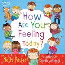 Molly Potter - How Are You Feeling Today?: A Let´s Talk picture book to help young children understand their emotions - 9781472906090 - V9781472906090