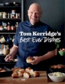 Tom Kerridge - Tom Kerridge´s Best Ever Dishes - 9781472909411 - V9781472909411
