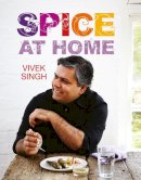 Vivek Singh - Spice At Home - 9781472910905 - V9781472910905