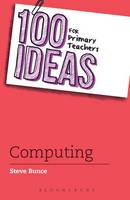 Steve Bunce - 100 Ideas for Primary Teachers: Computing - 9781472914996 - V9781472914996
