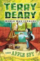 Terry Deary - World War II Tales: The Apple Spy - 9781472916211 - V9781472916211