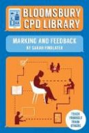 Sarah Findlater - Bloomsbury CPD Library: Marking and Feedback - 9781472918161 - V9781472918161