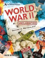 Nick Hunter - The National Archives: World War II Unclassified - 9781472920003 - V9781472920003