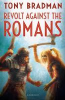 Tony Bradman - Revolt Against the Romans - 9781472929327 - V9781472929327