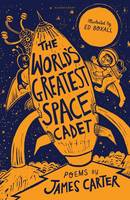 Carter, James - The World's Greatest Space Cadet - 9781472929464 - V9781472929464