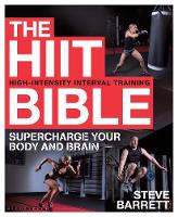 Steve Barrett - The HIIT Bible: Supercharge Your Body and Brain - 9781472932198 - V9781472932198