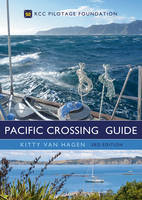 Kitty Van Hagen - The Pacific Crossing Guide 3rd edition: RCC Pilotage Foundation - 9781472935342 - V9781472935342