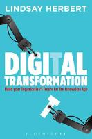 Lindsay Herbert - Digital Transformation: Build Your Organization´s Future for the Innovation Age - 9781472940377 - V9781472940377
