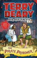 Terry Deary - Pirate Tales: The Pirate Prisoner - 9781472941947 - V9781472941947