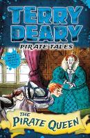 Terry Deary - Pirate Tales: The Pirate Queen - 9781472941954 - V9781472941954