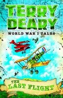Terry Deary - World War I Tales: The Last Flight - 9781472941978 - V9781472941978